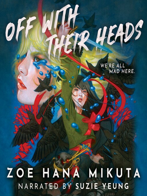 Title details for Off With Their Heads by Zoe Hana Mikuta - Wait list